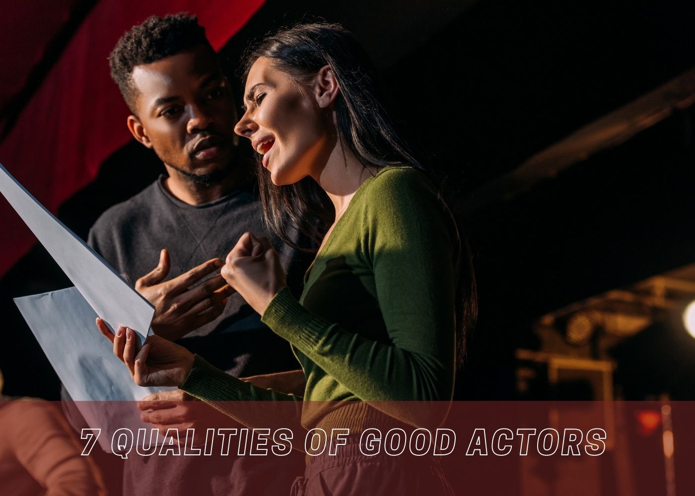 7 Qualities of Good Actors 