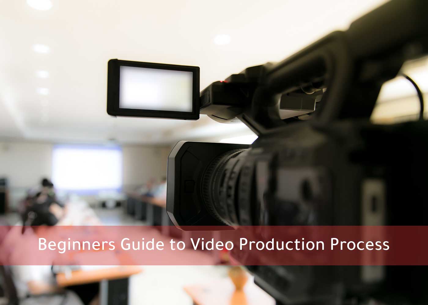 Video production: A beginner's guide