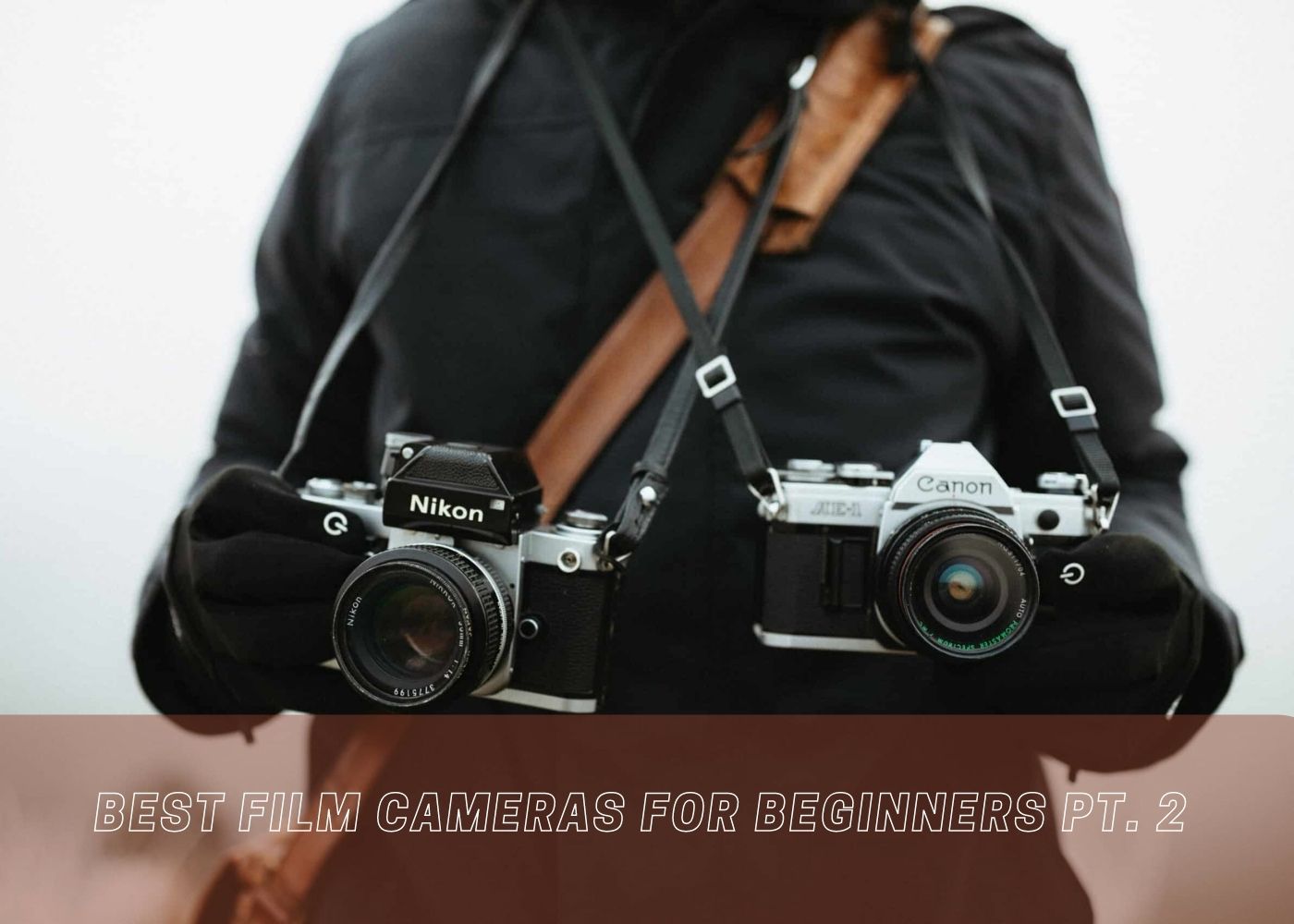 Best Film Cameras for Beginners Pt. 2 