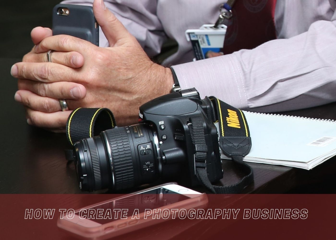 How to Create a Photography Business 