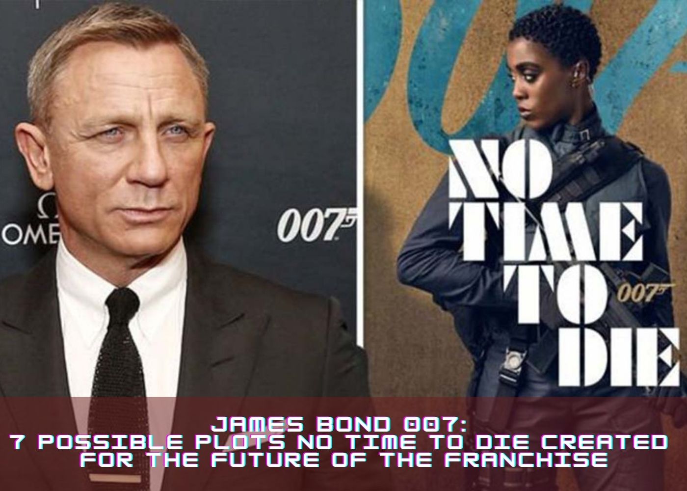 James Bond 007:  7 Possible Plots No Time to Die Created  for the future of the Franchise