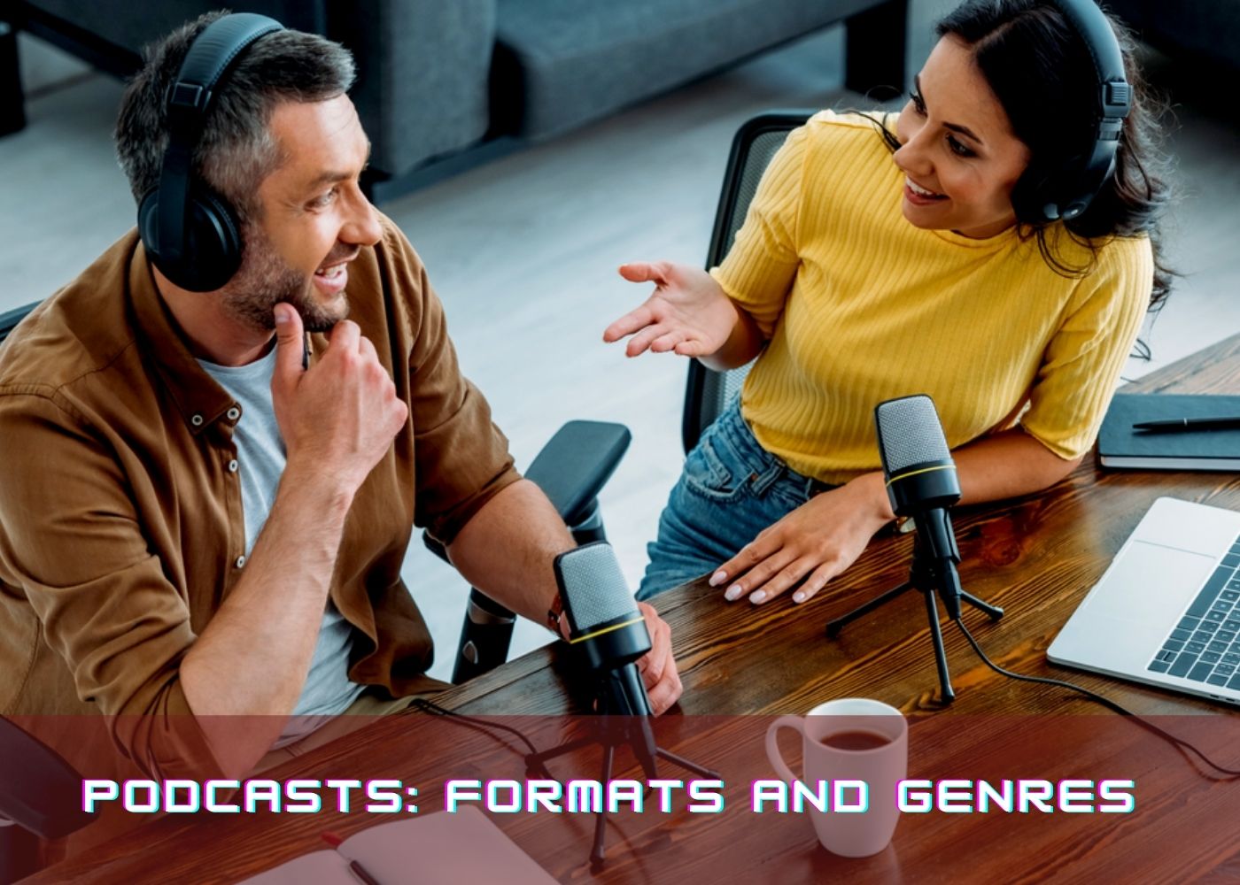 Podcasts: Formats and Genres 