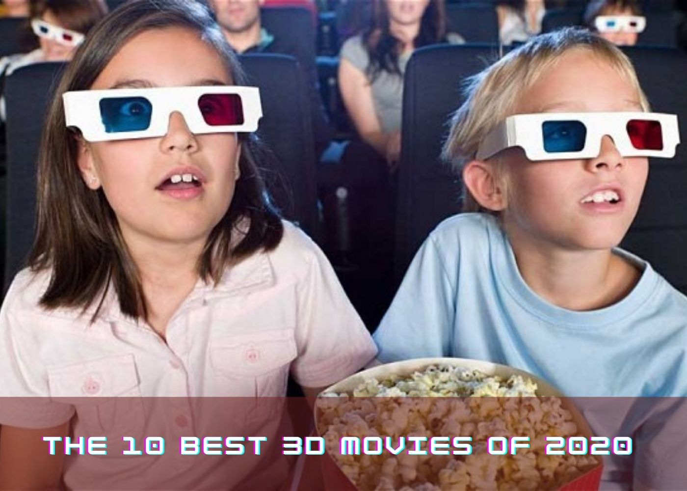 The 10 best 3D movies of 2020 